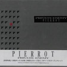 Pierrot (JAP) : Private Enemy